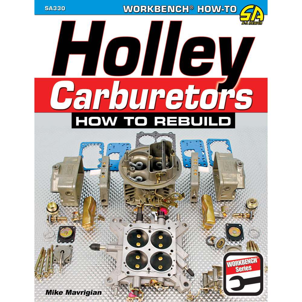 SA Design Book Enthusiast Book SA330; Holley Carburetors: How to Rebuild 